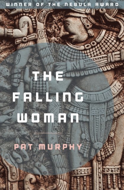 Pat Murphy - Falling Woman, E-bok