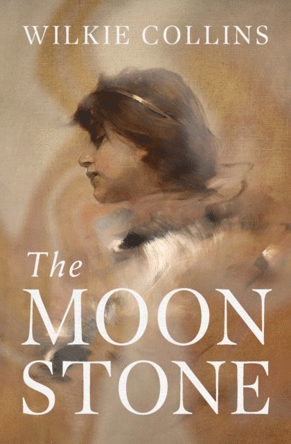 Wilkie Collins - Moonstone, E-bok