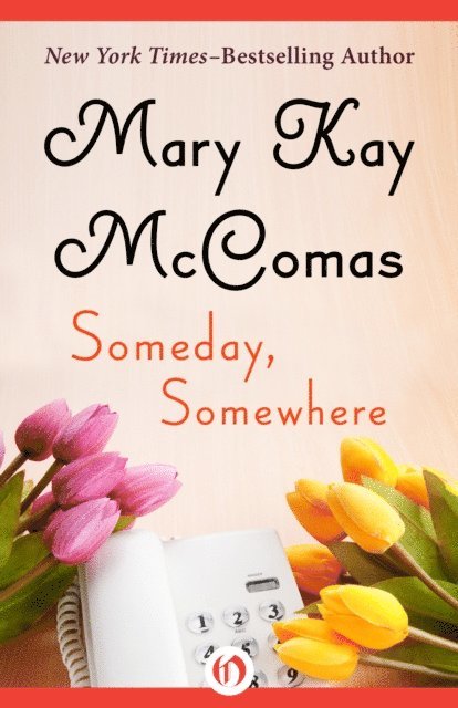 Mary Kay McComas - Someday, Somewhere, E-bok