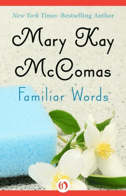Mary Kay McComas - Familiar Words, E-bok