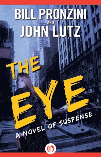 John Lutz, Bill Pronzini - Eye, E-bok