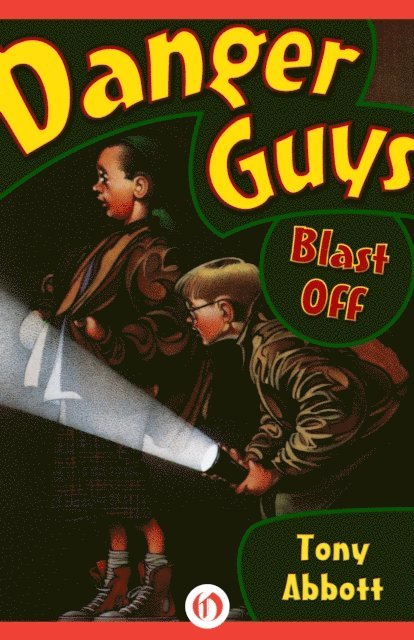 Tony Abbott - Danger Guys Blast Off, E-bok