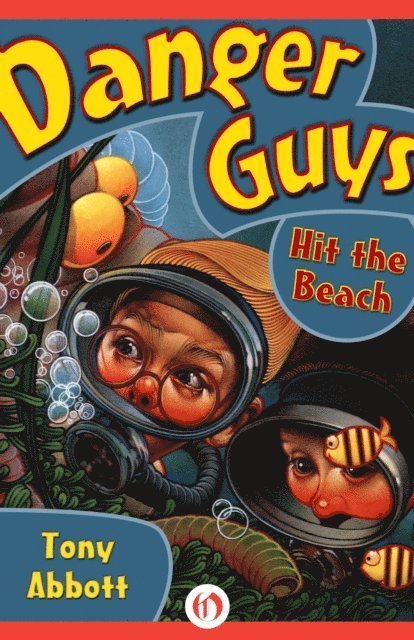 Tony Abbott - Danger Guys Hit the Beach, E-bok