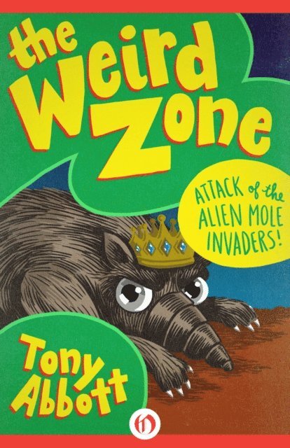 Tony Abbott - Attack of the Alien Mole Invaders!, E-bok
