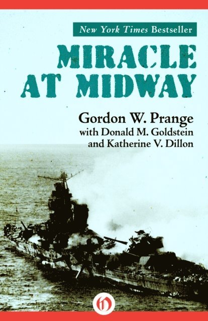 Katherine V. Dillon, Donald M. Goldstein, Gordon W. Prange - Miracle at Midway, E-bok