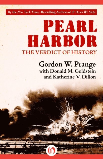 Katherine V. Dillon, Donald M. Goldstein, Gordon W. Prange - Pearl Harbor, E-bok