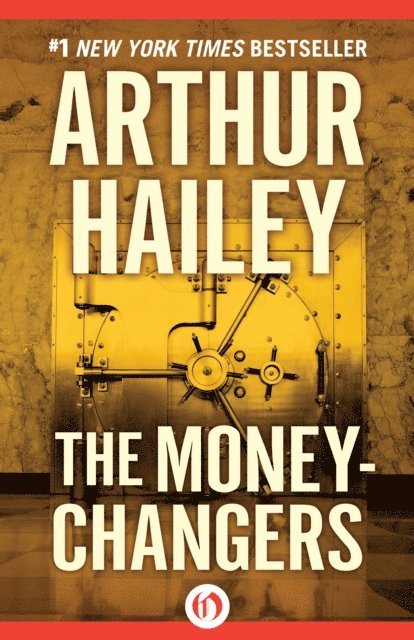 Arthur Hailey - Moneychangers, E-bok