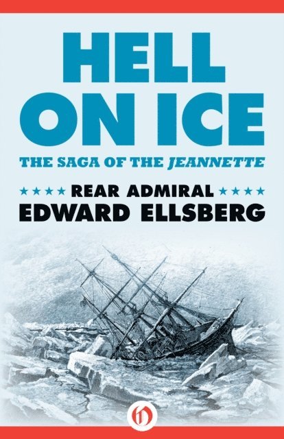 Edward Ellsberg - Hell on Ice, E-bok. Tillgänglighet: Lägg i varukorg