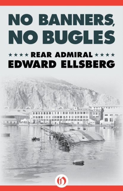 Edward Ellsberg - No Banners, No Bugles, E-bok. Tillgänglighet: Lägg i varukorg