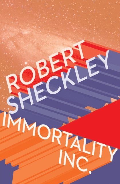 Robert Sheckley - Immortality Inc., E-bok