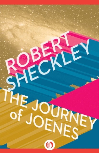 Robert Sheckley - Journey of Joenes, E-bok