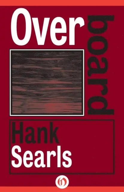 Hank Searls - Overboard, E-bok. Tillgänglighet: Lägg i varukorg