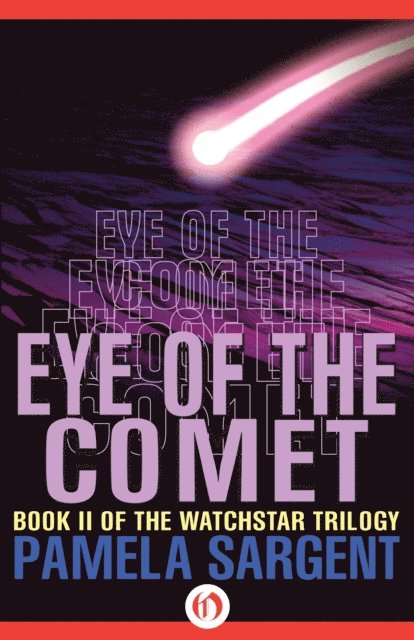 Pamela Sargent - Eye of the Comet, E-bok