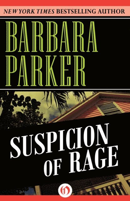 Barbara Parker - Suspicion of Rage, E-bok