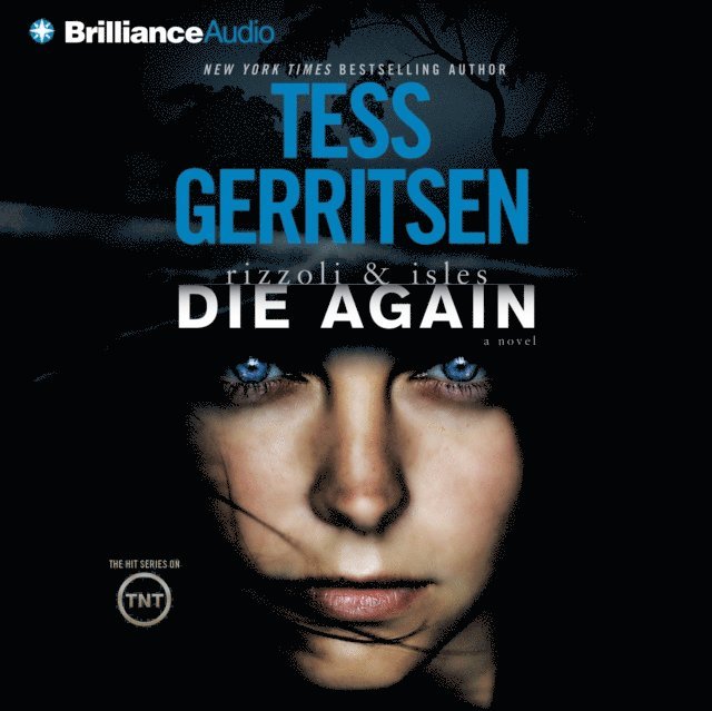 Tess Gerritsen - Die Again, Ljudbok