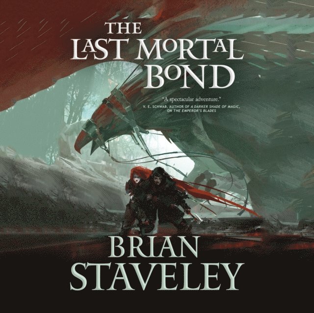 Brian Staveley - Last Mortal Bond, Ljudbok
