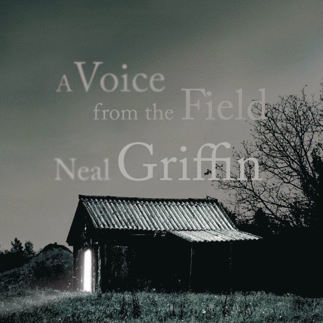 Neal Griffin - Voice from the Field, Ljudbok