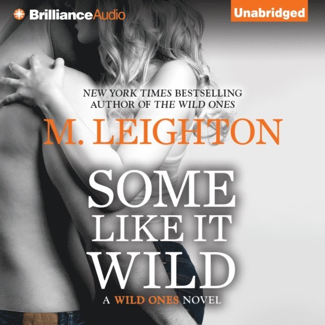 M. Leighton - Some Like It Wild, Ljudbok
