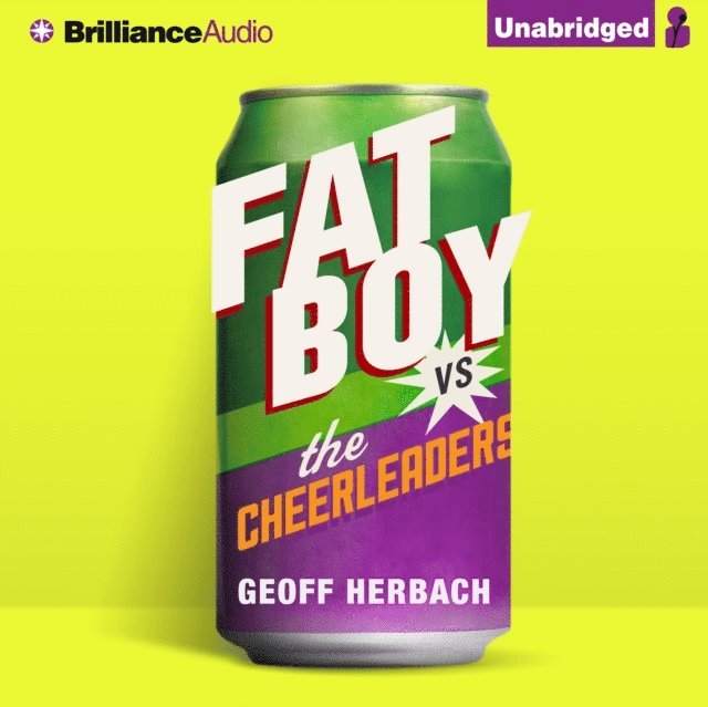Geoff Herbach - Fat Boy vs. the Cheerleaders, Ljudbok