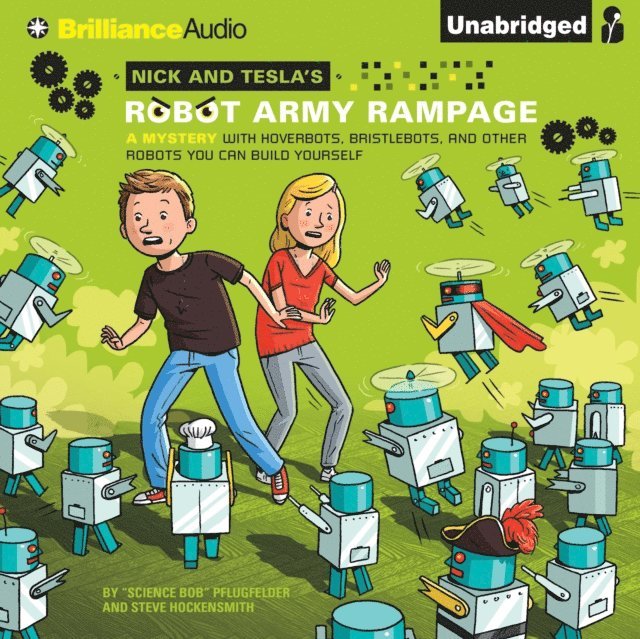 Steve Hockensmith, Science Bob Pflugfelder - Nick and Tesla's Robot Army Rampage, Ljudbok