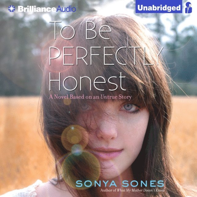 Sonya Sones - To Be Perfectly Honest, Ljudbok
