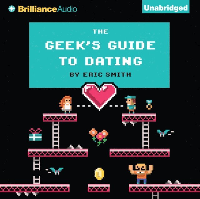 Eric Smith - Geek's Guide to Dating, Ljudbok