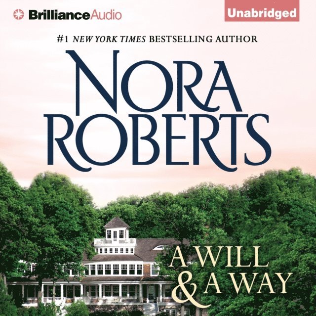 Nora Roberts - Will and a Way, Ljudbok