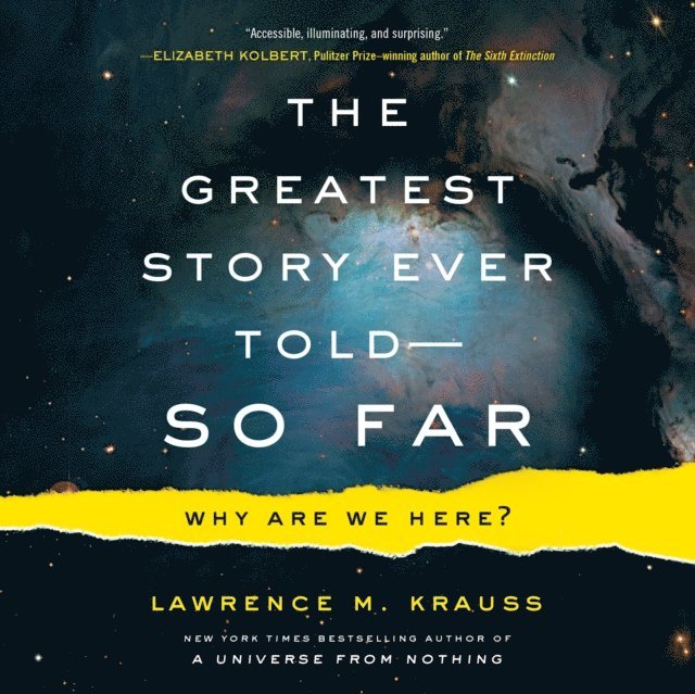 Lawrence M. Krauss - Greatest Story Ever Told--So Far, Ljudbok