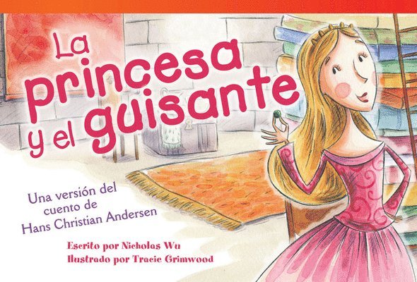 Nicholas Wu - La Princesa Y El Guisante: Una Versión del Cuento de Hans Christian Andersen, Häftad