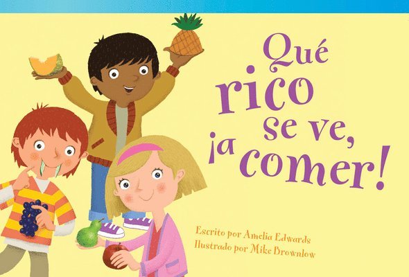 Amelia Edwards - Qué Rico Se Ve, ¡A Comer!, Häftad