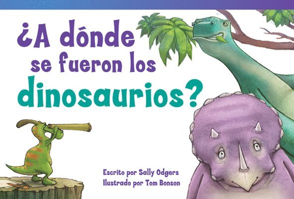 Sally Odgers - ¿A Dónde Se Fueron Los Dinosaurios?, Häftad