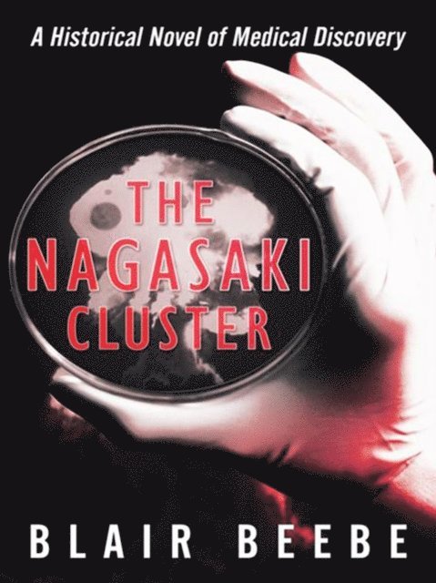 Blair Beebe - Nagasaki Cluster, E-bok. Tillgänglighet: Lägg i varukorg