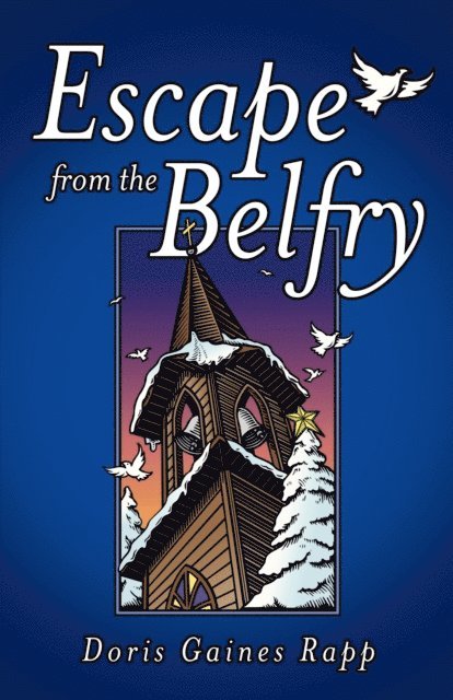 Doris Gaines Rapp - Escape from the Belfry, E-bok