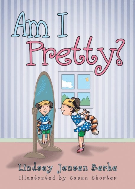 Lindsey Jensen Berke - Am I Pretty?, E-bok