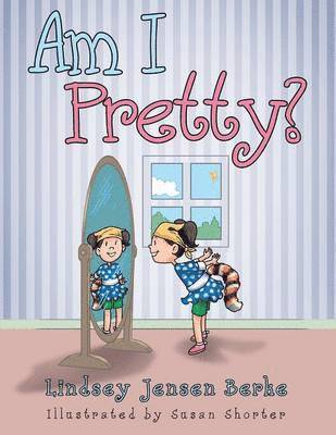 Lindsey Jensen Berke - Am I Pretty?, Häftad