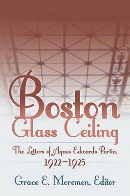 Grace E Moremen - Boston Glass Ceiling, Häftad