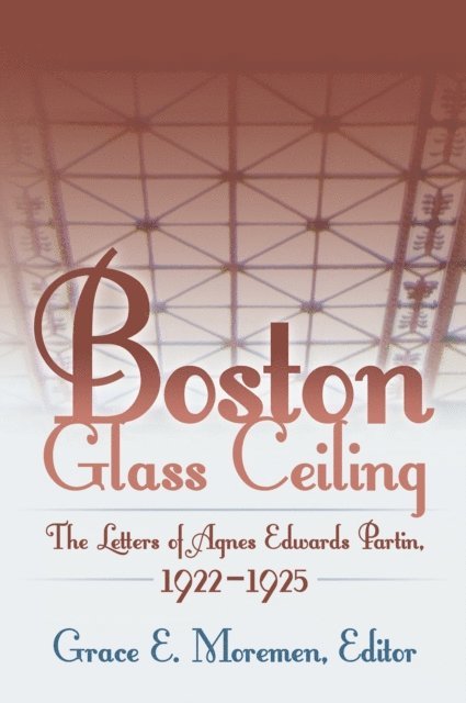 Grace E. Moremen - Boston Glass Ceiling, E-bok. Tillgänglighet: Lägg i varukorg