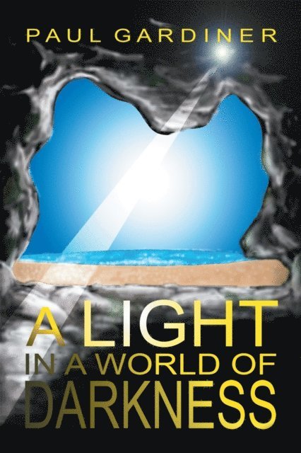 Paul Gardiner - Light in a World of Darkness, E-bok