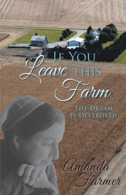 Amanda Farmer - If You Leave This Farm, E-bok