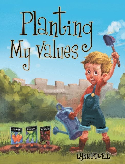 Lynn Powell - Planting My Values, E-bok
