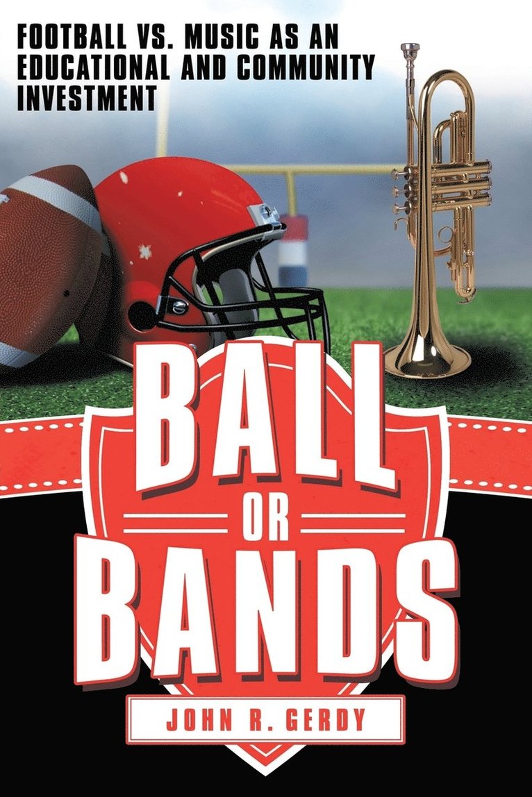 John R Gerdy - Ball or Bands, Häftad. Tillgänglighet: Lägg i varukorg