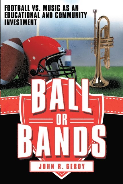 John R. Gerdy - Ball or Bands, E-bok. Tillgänglighet: Lägg i varukorg