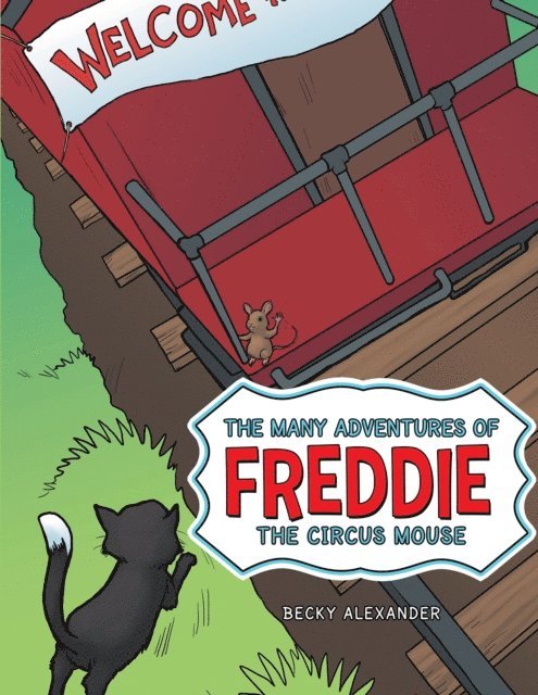Becky Alexander - Many Adventures of Freddie the Circus Mouse, E-bok