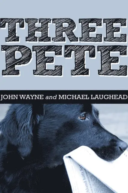 Michael Laughead, John Wayne - Three Pete, E-bok. Tillgänglighet: Lägg i varukorg