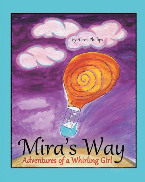 Alexis Phillips - Mira'S Way, E-bok