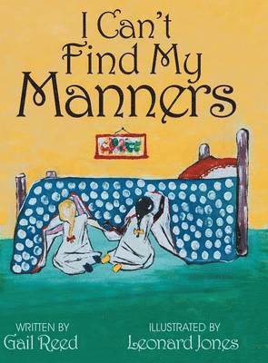 Gail Reed - I Can't Find My Manners, Inbunden. Tillgänglighet: Lägg i varukorg
