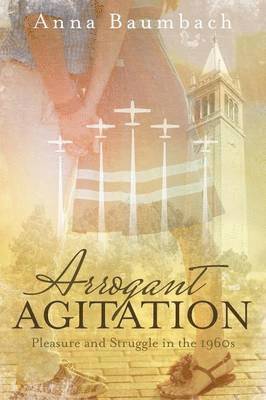 Anna Baumbach - Arrogant Agitation, Häftad