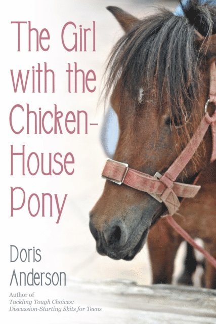 Doris Anderson - Girl with the Chicken-House Pony, E-bok. Tillgänglighet: Lägg i varukorg