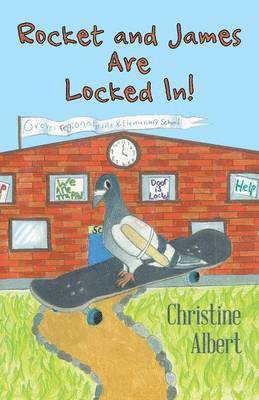 Christine Albert - Rocket and James Are Locked In!, Häftad