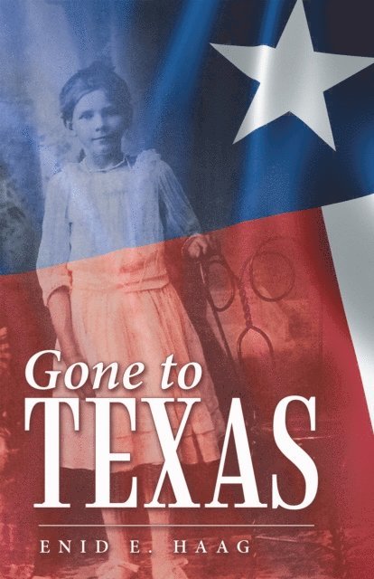 Enid E. Haag - Gone to Texas, E-bok